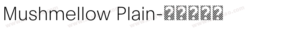 Mushmellow Plain字体转换